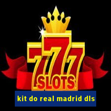 kit do real madrid dls